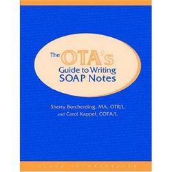 The OTA's Guide to Writing Soap Notes