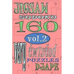 Jigsaw Sudoku Vol 2: 160 Very Twisted Puzzles