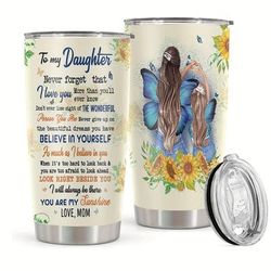 1pc 20oz Stainless Steel Tumbler, To My Daughter Print Double Wall Vacuum Insulated Travel Mug, Gifts For Parents, Relatives And Birthday Gifts, Valentine's Day Gifts, Mother's Day Gifts