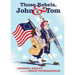 Those Rebels, John and Tom (Hardcover) - Barbara Kerley