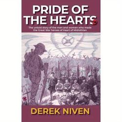 TEMU Pride Of The Hearts:the Untold Story Of The Men And Women Who Made The Great War Heroes Of Heart Of Midlothian