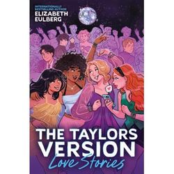 The Taylors Version 1: Love Stories (paperback) - by Elizabeth Eulberg