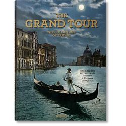 The Grand Tour. The Golden Age of Travel (Tedesco, Francese, Inglese)