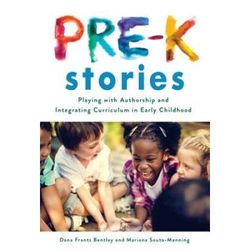 Pre-K Stories: Playing With Authorship And Integrating Curriculum In Early Childhood