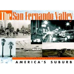 The San Fernando Valley: America's Suburb