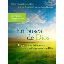 En Busca De Dios: El Gozo De Un Avivamiento En La RelaciN Personal Con Dios