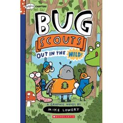 Bug Scouts 1: Out in the Wild! (paperback) - by Mike Lowery
