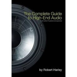 The Complete Guide To High-End Audio