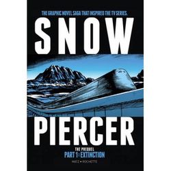 Snowpiercer: Prequel Vol. 1: Extinction (Graphic Novel)