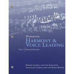 Workbook: Harmony And Voice Leading, Volume 1 For Aldwell/Schachter S Harmony And Voice Leading, 3rd