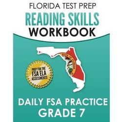 Florida Test Prep Reading Skills Workbook Daily Fsa Practice Grade Preparation For The Fsa Ela Reading Tests