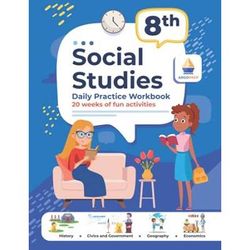 Th Grade Social Studies Daily Practice Workbook Weeks Of Fun Activities History Civic And Government Geography Economics Video Explanations For Each Question