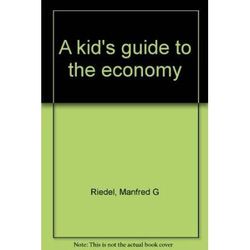 A kid's guide to the economy