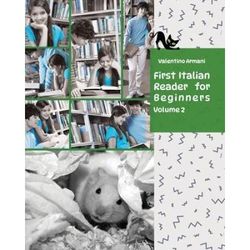 First Italian Reader For Beginners, Volume 2: Bilingual For Speakers Of English