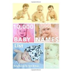 Baby Names List Baby Names For Girls Baby Names For Boys The Stressfree Baby Names Book