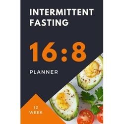 INTERMITTENT FASTING Planner week food JOURNAL and fitness tracker will help you discover the benefits of fasting IF diet helps weight loss to reap some incredible health benefits