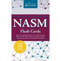 Nasm Personal Training Book Of Flash Cards: Nasm Exam Prep Review With 300+ Flash Cards For The National Academy Of Sports Medicine Board Of Certifica