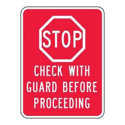 Accuform Signs FRR253HP 24" x 18" Facility Traffic Sign - Aluminum w/ High Intensity Prismatic Sheeting, Stop - Check with Guard Before Proceeding, Red
