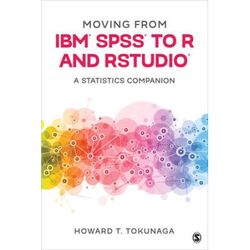 Moving From Ibm(R) Spss(R) To R And Rstudio(R): A Statistics Companion