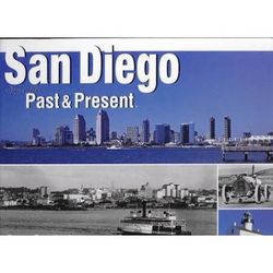 San Diego: Views Of Past And Present (Views Of The Past And Present)