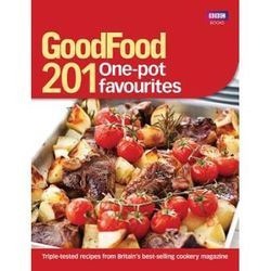 Good Food: 201 One-pot Favourites