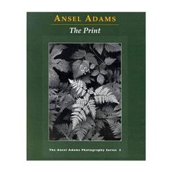 Little Brown Book: Ansel Adams - The Print: Book 3 9780821221877