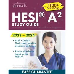 Hesi(R) A2 Study Guide 2023-2024: Admission Assessment Nursing Exam Review Book With 1100+ Practice Test Questions [4th Edition]
