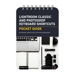 Rocky Nook Lightroom Classic and Photoshop Keyboard Shortcuts: Pocket Guide 9781681989334