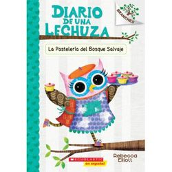 Diario de una Lechuza 7: La Pastelera del Bosque Salvaje (paperback) - by Rebecca Elliott