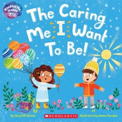 The Caring Me I Want to Be (paperback) - by Mary DiPalermo