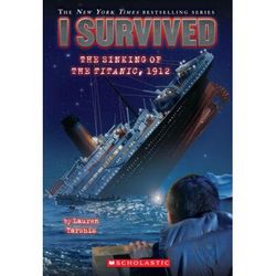 I Survived 1: I Survived the Sinking of the Titanic, 1912 (paperback) - by Lauren Tarshis