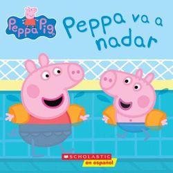 Peppa Pig: Peppa Goes Swimming / Peppa va a nadar (Spanish) (paperback) - by Scholastic