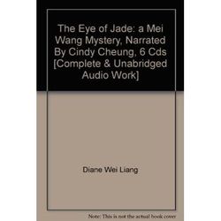 The Eye of Jade a Mei Wang Mystery Narrated By Cindy Cheung Cds Complete Unabridged Audio Work