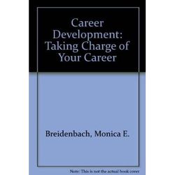 Career Development Taking Charge of Your Career