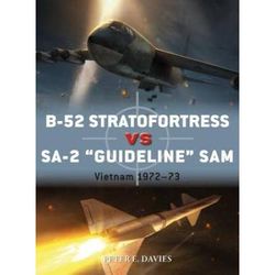 B-52 Stratofortress Vs Sa-2 Guideline Sam: Vietnam 1972-73