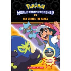 Pokmon World Championship 1: Ash Climbs the Ranks with Eraser (paperback) - by Jeanette Lane