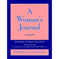 Helping Women Recover, Correctional Journal, (A Workbook Program To Help Through The Healing Process, Sold Separately And With The Package)