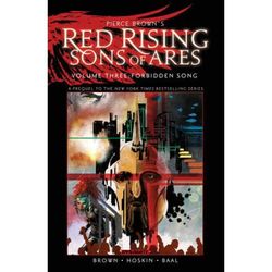 Pierce Brown's Red Rising: Sons Of Ares Vol. 3: Forbidden Song