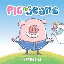 Pig in Jeans (paperback) - by Brenda Li