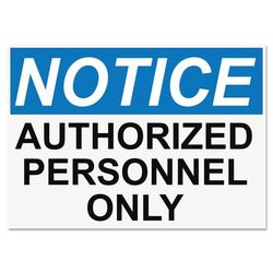 U.S. Stamp & Sign 5492 OSHA Safety Signs, NOTICE AUTHORIZED PERSONNEL ONLY, White/Blue/Black, 10 x 14 USS5492