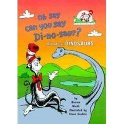 Oh Say Can You Say Di-no-saur? All About Dinosaurs (Hardcover) - Bonnie Worth