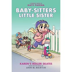 Baby-Sitters Little Sister Graphix 2: Karen's Roller Skates (Hardcover) - Ann M. Martin and Katy F