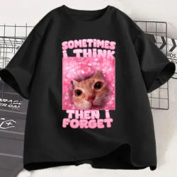 Sometimes I Think Then I Forget Funny Cat Meme Tee Shirt Women Men Stupid Humor Cats T-shirt Fashion Short Sleeve Tops