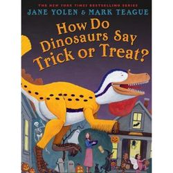 How Do Dinosaurs Trick Or Treat (paperback) - by Jane Yolen