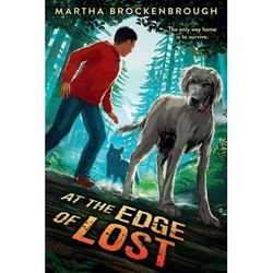 At the Edge of Lost (paperback) - by Martha Brockenbrough