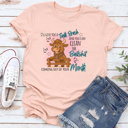 I'll Give You A Tooth Brush And You Can Clean The B llshit Coming Out Of Your Month Tee 2XL Heather Prism Peach