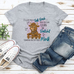 I'll Give You A Tooth Brush And You Can Clean The B llshit Coming Out Of Your Month Tee 2XL Athletic Heather