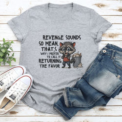 Revenge Sounds So Mean That's Why Tee M Athletic Heather
