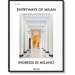 Entryways of Milan. Ingressi di Milano (Inglese, Italiano)