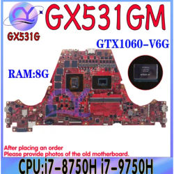GX531GX Mainboard For ASUS ROG Zephyrus GX531GV GX531GM GX531GWR GX531GW GX531GS Laptop Motherboard i7 GTX1060 RTX2070 RTX2080